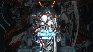 Every now and then  MIRAGE PRIME BUILD  Warframe Steel Path Build warframe incarnon builds [upl. by Allebara]