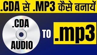 How to Convert CDA Audio file to mp3  CDA Audio ko MP3 me Kaise Convert Kare [upl. by Nataline822]