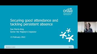 Securing Good Attendance ampTackling Persistent Absence Department for Education and Ofsted webinar [upl. by Ennayk]