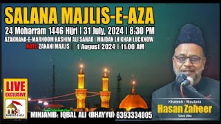 🛑 Live 🛑 Salana Majlis E Aza  Maulana Hasan Zaheer Sb  AzakhanaeMarhum Hashim Ali Sb  310824 [upl. by Ludwig63]