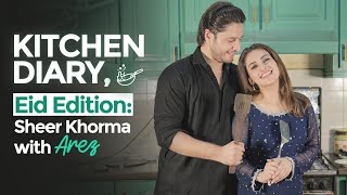 Kitchen Diary – Eid Edition Sheer Khorma With Arez [upl. by Adialeda]