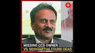 Missing CCD owner VG Siddhartha found dead near Netravati river [upl. by Rosenwald]