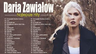 Daria Zawiałow Największe Przeboje 💖 Daria Zawiałow Najlepsze Hity 💖 Daria Zawiałow Najlepsza Muzyka [upl. by Gerger]