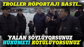 TROLLER RÖPORTAJI BASTI quotYALAN SÖYLEMEYİN EKONOMİ İYİquot SOKAK RÖPORTAJI [upl. by Oilalue143]