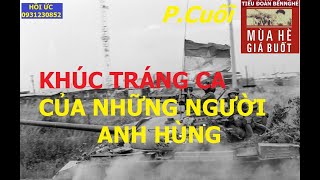 TIỂU ĐOÀN 505pcuối KHÚC TRÁNG CA CỦA NHỮNG NGƯỜI ANH HÙNG [upl. by Nnasor]