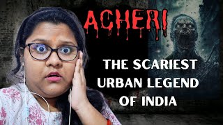 ACHERI  The scariest Urban Legend of India 😱  Horror story  Haunted video  LifeVlogsnMore [upl. by Renrut875]