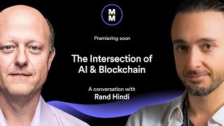 Trailer  The Intersection of AI and Blockchain  A Conversation with Rand Hindi [upl. by Sorcha]