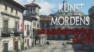 Lets Play Die Kunst des Mordens Der Marionettenspieler Part 10  Ausflug nach Spanien [upl. by Oicirtap451]