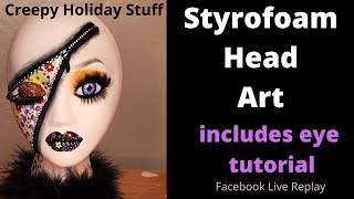 Zipperface Flower Girl Painted Mannequin Head and eye tutorial [upl. by Enrobso105]