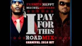 Farmer Nappy amp Machel Montano  I Pay For This Roadmix Soca 2010 [upl. by Waylen913]