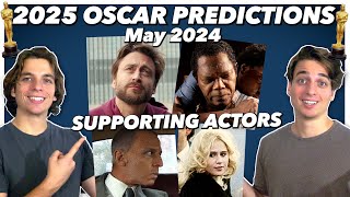 2025 Oscar Predictions  Supporting Actors  May 2024 [upl. by Eniale]