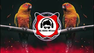 Pinjre Mein Popat Bole Adi Dhamal Mix Dj Abhi Katol🔥 MH40🎧 [upl. by Ntsyrk973]