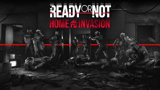 Ready or Not Home Invasion  Official Gameplay Trailer [upl. by Lombard]