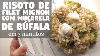 COMO FAZER RISOTO DE FILET MIGNON COM MUÇARELA DE BÚFALA  Fácil e Rápido [upl. by Aniaj]