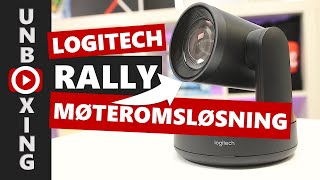 Unboxing og test av Logitech Rally 💥 komplett guide for oppsett av møteromsløsning [upl. by Schwejda]