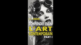 NSF 114  Comprendre enfin lart contemporain 1ere partie [upl. by Bloomer]