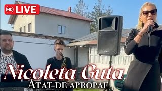 Nicoleta Guta  Atat de aproape  Live Session 2024 🔉 🇹🇩  CONTACT  0763170614 [upl. by Herwin]