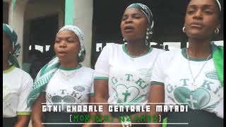 GTKI CHORALE CENTRALE MATADI MOKONZI NZAMBE [upl. by Dnomder82]