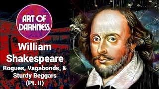 William Shakespeare Rogues Vagabonds amp Sturdy Beggars Pt II [upl. by Yarased]