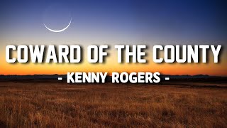 Kenny Rogers  Coward Of The County Lyric video [upl. by Goodwin]