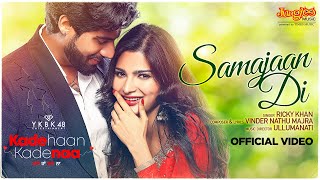 Samajaan Di  Ricky Khan  Singga  Sanjana Singh  Kade Haan Kade Naa  Latest Punjabi Songs 2021 [upl. by Meagher318]