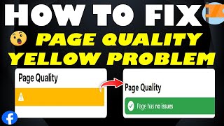 How to Resolve Facebook Page Quality Yellow Problem  Complete Fix and Prevention Guide 2024 [upl. by Wendolyn689]