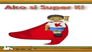 Ako si Super K  Kinder Module 3 [upl. by Pigeon]