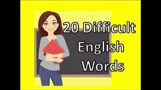 20 Difficult English Words With Meanings [upl. by Aneele]