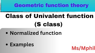 Class of Univalent function Normalized functionExamples  Geometric function theory [upl. by Fording]