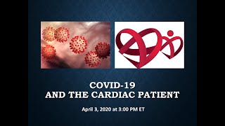 COVID19 and the Cardiac Patient [upl. by Aldin]