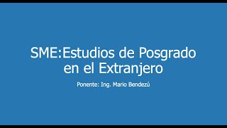 SME Estudios de Posgrado en el Extranjero [upl. by Namara]