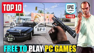 Top 10 FREE TO PLAY PC Games On Epic Games Store🔥 [upl. by Ennywg]