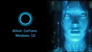 Como Ativar Cortana no Windows 10  Série AB Português [upl. by Park]