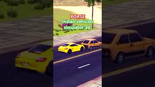 Porse Indian vehicles simulator 3d gaming shorts [upl. by Fraya246]