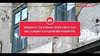 Moșteniri Ce trebuie să știi când vinzi sau cumperi o proprietate moștenită [upl. by Fidellas]