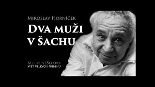 MLUVENÉ SLOVO Horníček Miroslav Dva muži v šachu KOMEDIE [upl. by Adiuqram]