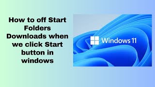 How to off Start Folders Downloads when we click Start button in windows [upl. by Utimer]