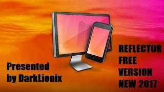 Reflector 2 FULL VERSION FREE with KEY NEW 2017 [upl. by Anawek752]