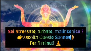 🧘 TURBATO STRESSATO MALINCONICO ASCOLTA 3 MINUTI QUESTO SUONA PER RITROVARE LA PACE INTERIORE 🔊 [upl. by Lindgren]