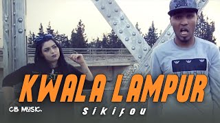 Sikifou  Kwala Lampur  كوالا لمبور Official Music Video [upl. by Clava46]