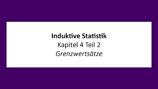 Induktive Statistik  K4T2  Grenzwertsätze [upl. by Brigida]