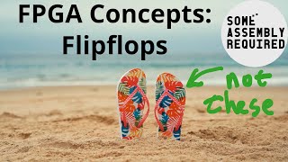 FPGA Concepts Flipflops [upl. by Velda]