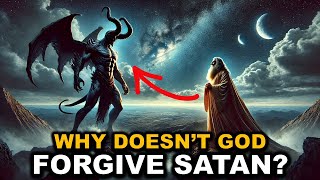 This Is Why God Does Not Forgive Satan And Fallen Angels [upl. by Kuebbing]