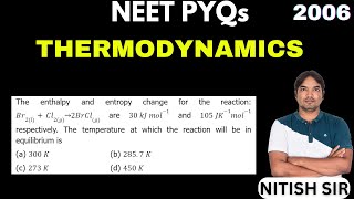 The enthalpy and entropy change for the reaction Br2lCl2g→2BrClg are 30 kJ mol1 [upl. by Nylsej]