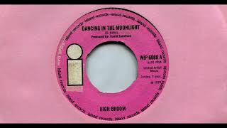 HIGH BROOM  DANCING IN THE MOONLIGHT  1970  ASIDE  7 VINYL  70S  COVER [upl. by Einalam]