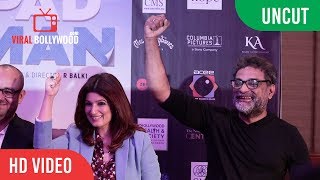 UNCUT  PADMAN Journey  Awareness  Twinkle Khanna RBalki [upl. by Nylek]