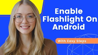 How To Turn On Or Off Flashlight On Android  Beginners Guide [upl. by Lehte]