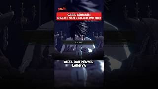 Bagaimana Cara Bermain DEATH NOTE Killer Within deathnote [upl. by Suirrad362]