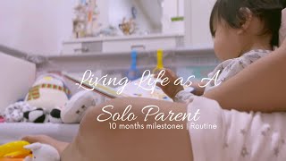 Living Life as a Solo Parent  Routine  10 months milestones [upl. by Deck]