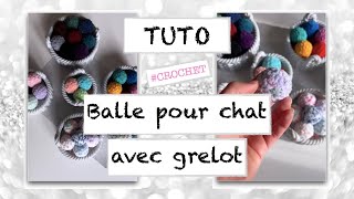 TUTO Crochet  Balle pour chat avec grelot  Laine effet velours débutant [upl. by Ddat]